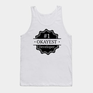 #1 Okayest Developer Tank Top